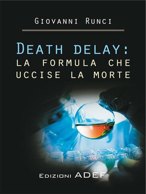 cover image of Death delay--la formula che uccise la morte
